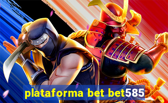 plataforma bet bet585